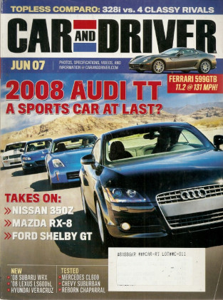 CAR & DRIVER 2007 JUNE - FERRARI 599GTB, MUSCLE DUEL, NEW CHAPARRAL, 2.5XT